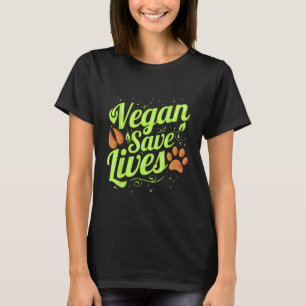 Vegan save Lives Vegetarian Love Animals Vegan T-Shirt