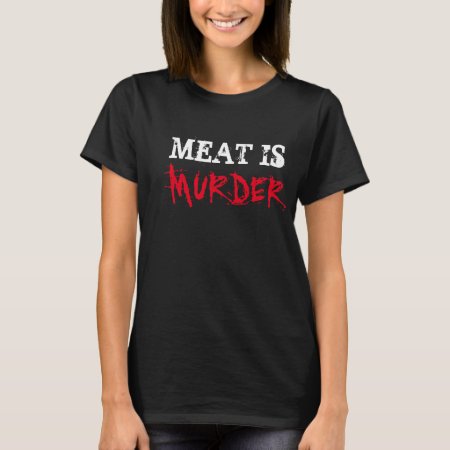 Vegan Shirt Meat Is Murder Vegetarian Tee