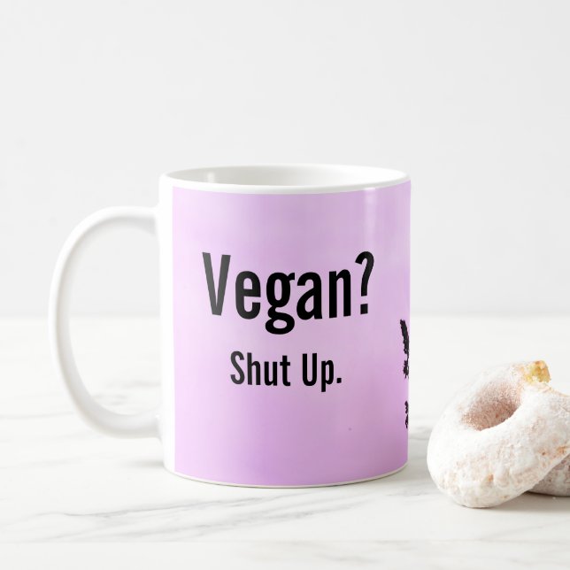 Vegan? Shut Up. Coffee Mug (With Donut)