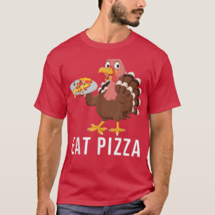 Vegan Thanksgiving Turkey Eat Pizza Dont Eat Meat T-Shirt