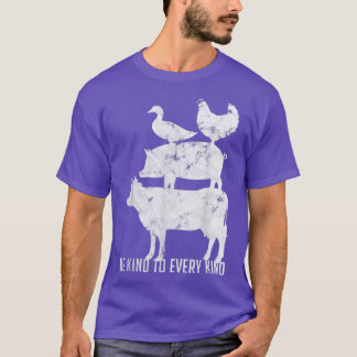 Vegan Vegetarian Be Kind To Every Kind Gift  T-Shirt