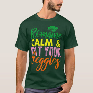 Vegan Vegetarian Gardening Romaine Calm Pun 1715 T-Shirt