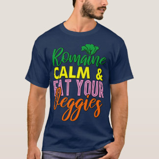 Vegan Vegetarian Gardening Romaine Calm Pun 1716 T-Shirt