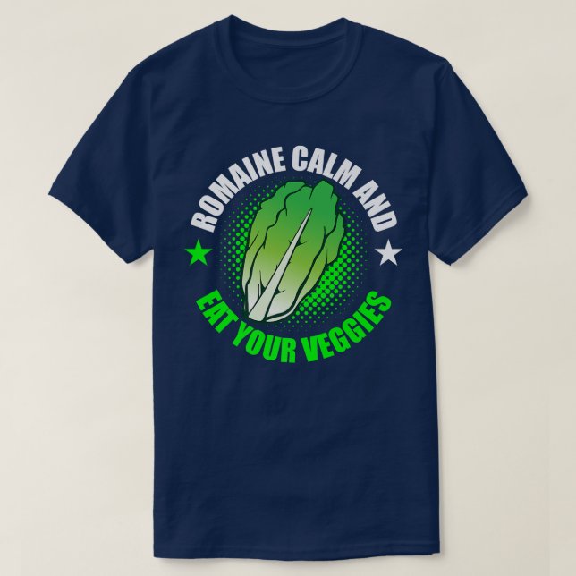 Vegan Vegetarian Gardening Romaine Calm Pun   1719 T-Shirt (Design Front)