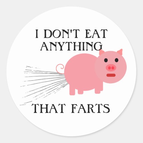 Vegan Vegetarian  I Dont Eat Anything That Farts Classic Round Sticker