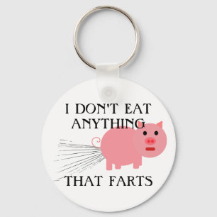 Vegan Vegetarian I Don't Eat Anything That Farts Keychain