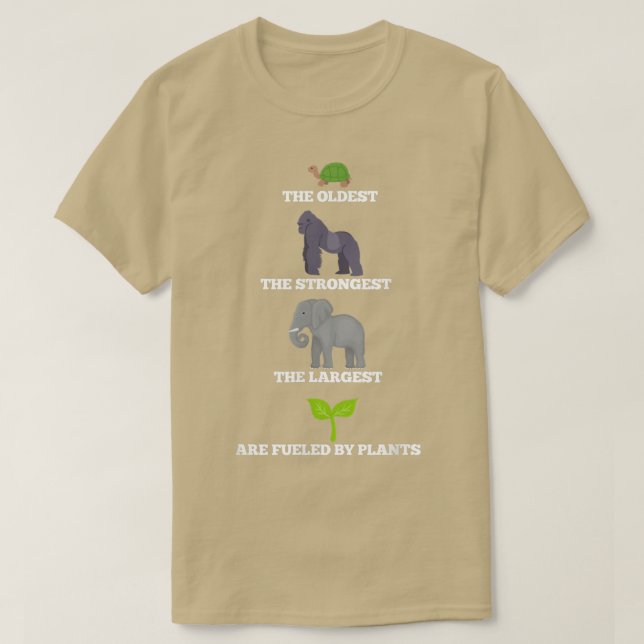 Vegan Vegetarian Oldest Strongest Largest Fueled B T-Shirt (Design Front)