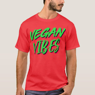 Vegan Vibes Cool Plant Based Diet Vegetarians T-Sh T-Shirt