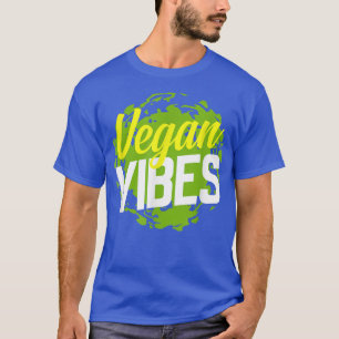 Vegan Vibes Cool Plant Based Diet Vegetarians T-Shirt