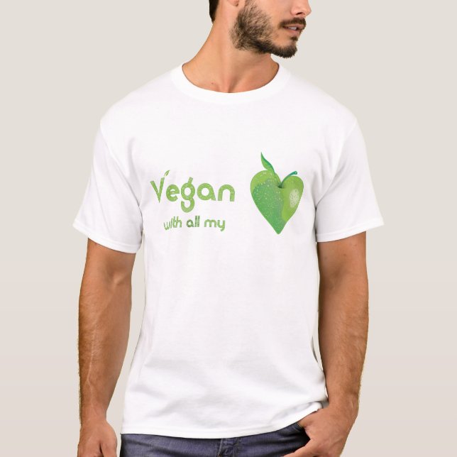 Vegan with all my heart (green apple heart) T-Shirt (Front)