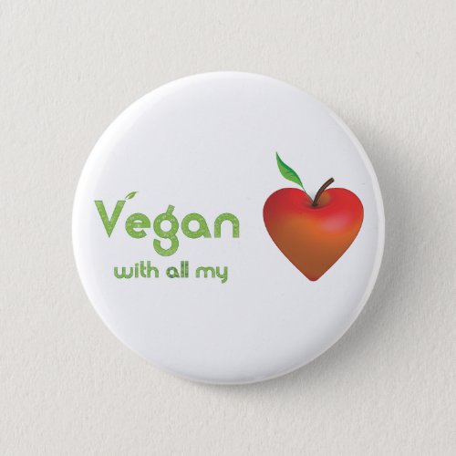 Vegan with all my heart red apple heart pinback button
