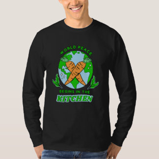 Vegan World Peace Begins In The Kitchen T-Shirt