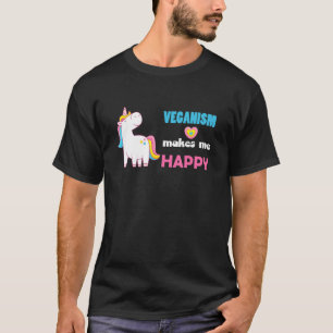 Veganism Makes Me Happy Says A Unicorn Idea T-Shirt