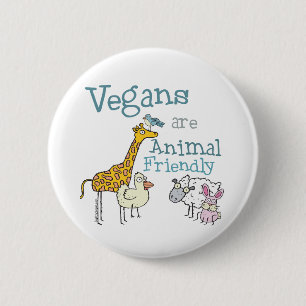 Vegans are Animal Friendly Button