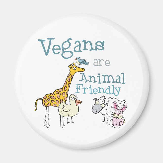 Vegans are Animal Friendly Magnet (Front)