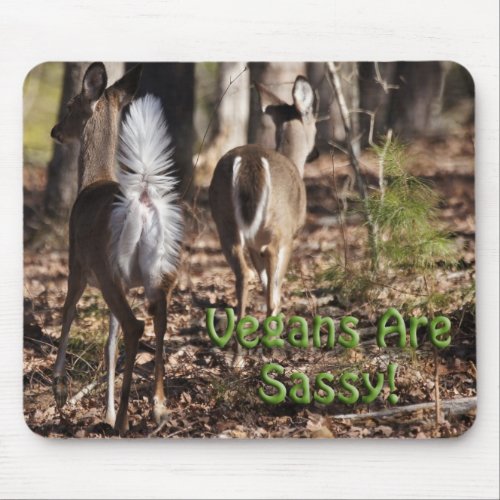 Vegans Are Sassy Whitetail Deer Gifts  Apparel Mouse Pad