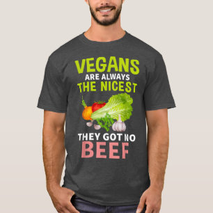 Vegans Got No Beef Vegan Design For Fruitarian T-Shirt