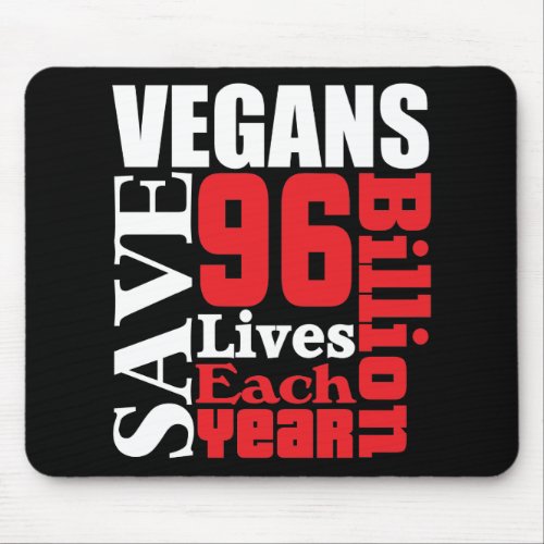Vegans Save Lives Vegan Mousepad