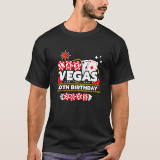 Vegas 40th Birthday Vegas Birthday Vegas Birthday  T-Shirt