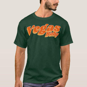 Vegas Baby Vegas Baby T-Shirt
