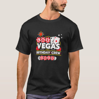 Vegas Birthday Crew Birthday Squad Vegas Birthday T-Shirt