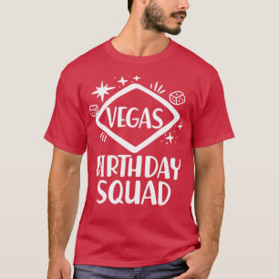 Vegas Birthday Squad w T-Shirt