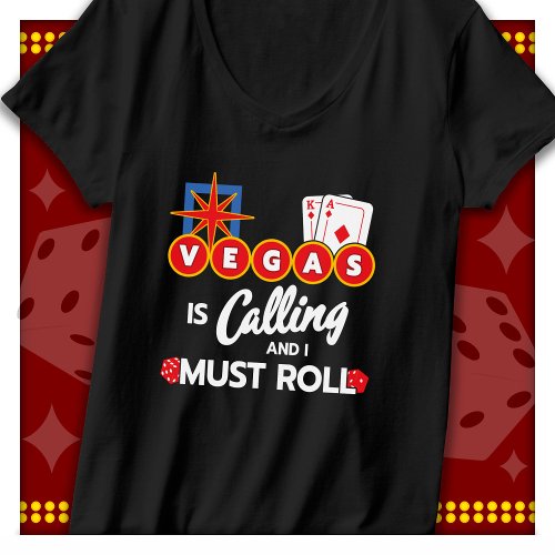 Vegas Calling Party in Las Vegas Trip Las Vegas T-Shirt