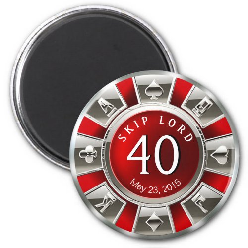 Vegas Casino Chip 40th Birthday  red silver Magnet