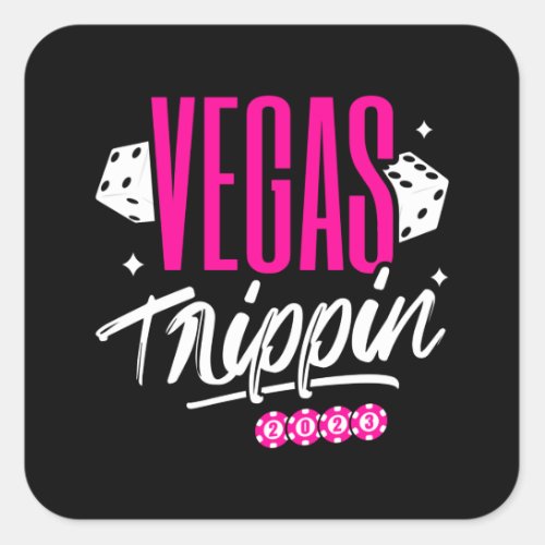 Vegas Girls Trip _ Vegas Birthday _ Las Vegas 2023 Square Sticker