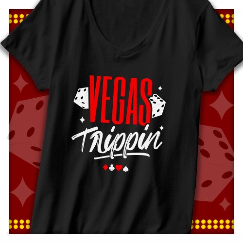 Vegas Girls Trip Vegas Birthday Las Vegas Vacation T-Shirt