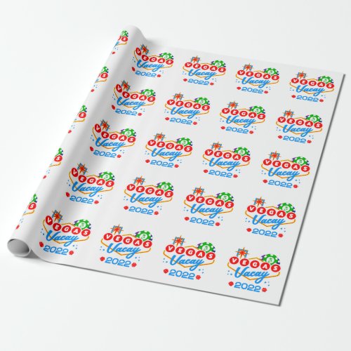 Vegas Trip 2022 Las Vegas Vacation _ Vegas Vacay Wrapping Paper