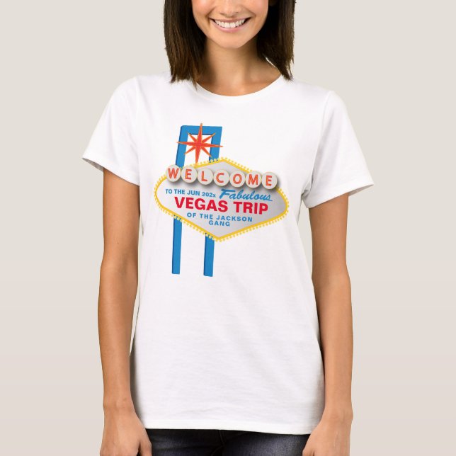 Vegas Trip w the iconic Welcome to Las Vegas sign T-Shirt (Front)