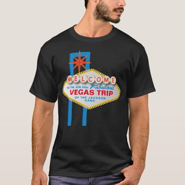 Vegas Trip w the iconic Welcome to Las Vegas sign T-Shirt (Front)