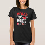 Vegas Wedding - Bride - Vegas Bachelorette Party T-Shirt<br><div class="desc">Planning a Vegas bachelorette party or getting married in Vegas? This Vegas Bride design is perfect for a wedding reception or honeymoon in Vegas! Turn heads on the Las Vegas strip, do some gambling at the casino, or day drinking poolside at a Vegas club! Features "Vegas Bride" & aviator sunglasses...</div>