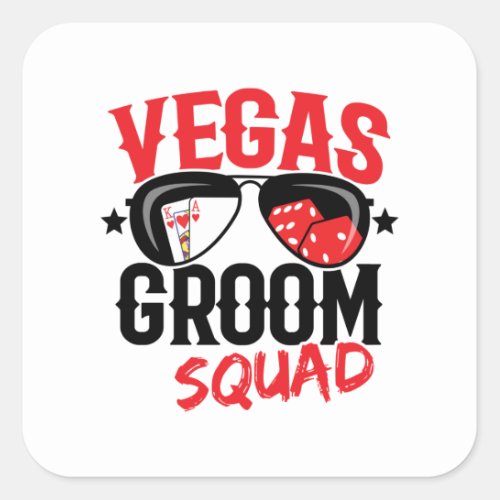 Vegas Wedding _ Vegas Bachelor Party _ Groom Squad Square Sticker