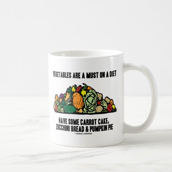 Vegetables Are A Must On A Diet (Pile of Veggies) Coffee Mug