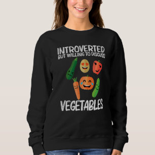 Vegetables For Men Women Healthy Lifestyle Food 1 Sweatshirt