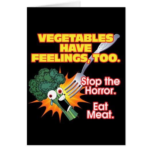 Vegetables have feelings, too. cards (Front)