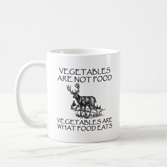 Vegetables Not Food Funny Hunting Mug (Left)