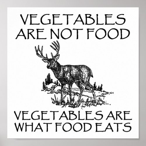 Vegetables Not Food Funny Hunting Poster