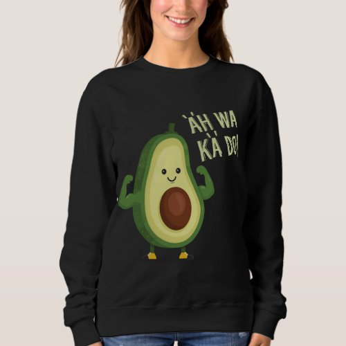 Vegetarian Avocado Guacamole Toast Healthy Fat Gre Sweatshirt