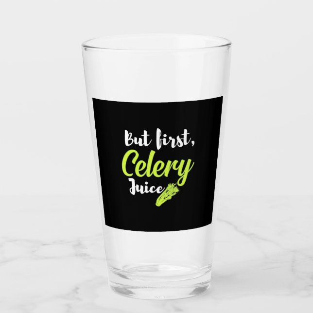 Vegetarian But First Celery Juice Glass (Front)
