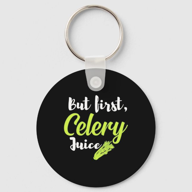 Vegetarian But First Celery Juice Keychain (Front)
