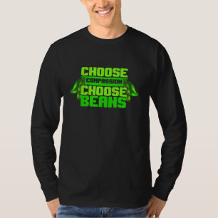 Vegetarian Choose Compassion Choose Beans Vegetabl T-Shirt