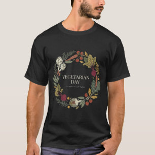 Vegetarian Day Botanical Vegetable Wreath Eat Well T-Shirt