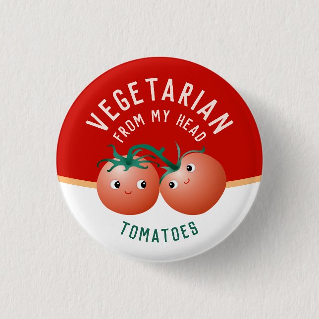 Vegetarian from my head to my toes cute tomatoes button (Front)