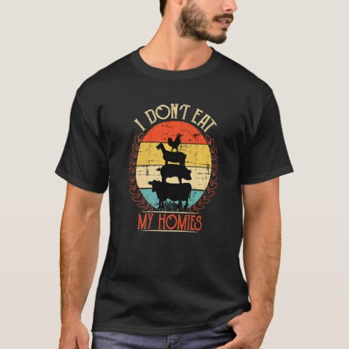 Vegetarian I Don T Eat My Homies Retro Vegan T-Shirt