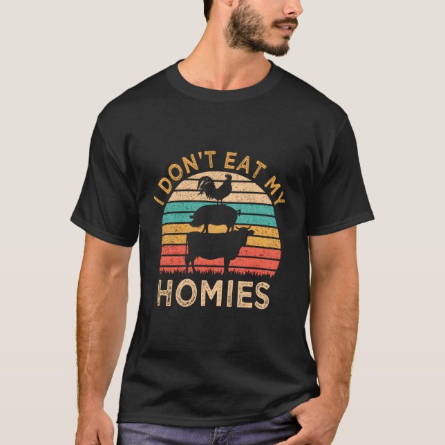 Vegetarian I Don'T Eat My Homies Vegan T-Shirt (Front)