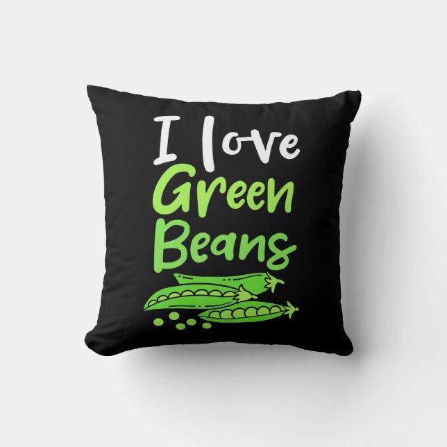 Vegetarian I Love Green Beans Throw Pillow (Front)