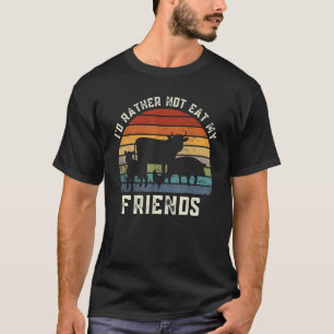 Vegetarian I'd Rather Not Eat My Friends Vintage R T-Shirt